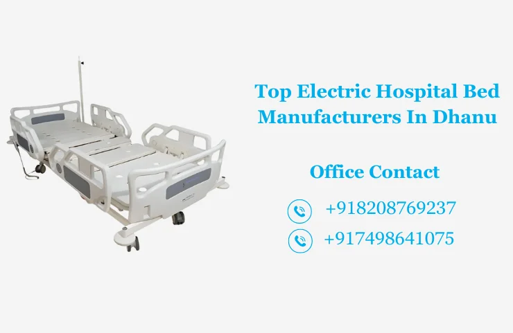 Top Electric Hospital Bed Manufacturers In Dhanu